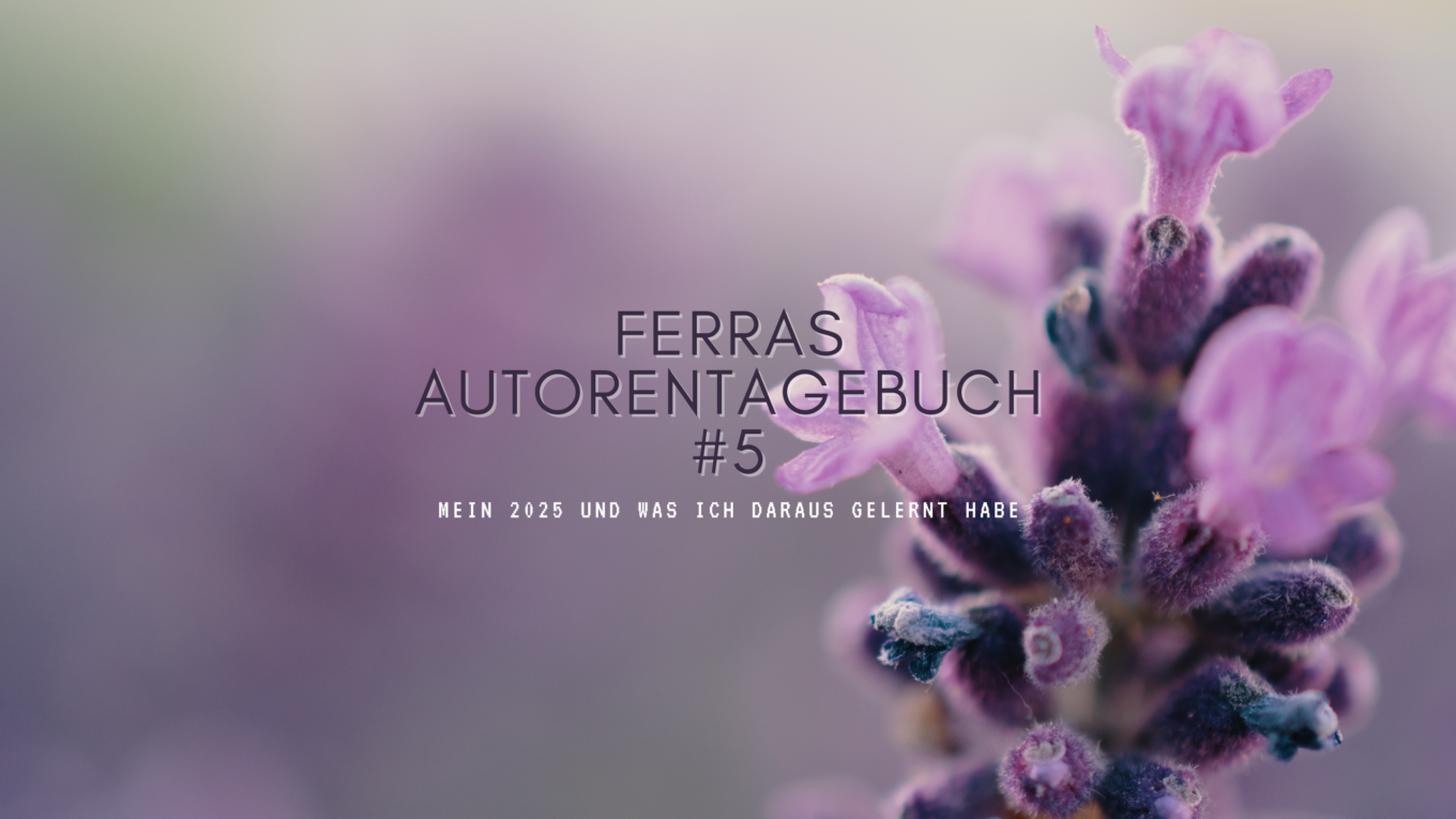 Autorentagebuch 5 - Mein Autorenjahr 2025 und was ich daraus gelernt habe.