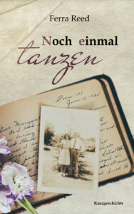 Cover eines E-Book, Ein Tagebuch mit einem Foto eines jungen Paares darauf. Titel: Noch ein mal tanzen.